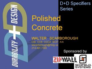 DD Specifiers Series Polished Concrete WALTER SCARBOROUGH CSI
