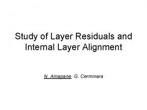 Study of Layer Residuals and Internal Layer Alignment