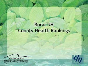 Rural NH County Health Rankings Mobilizing Action Toward