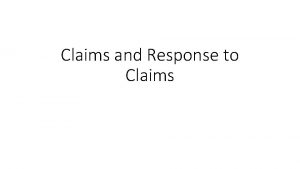 Claims and Response to Claims Meaning of Claims