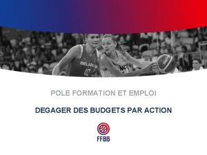 POLE FORMATION ET EMPLOI DEGAGER DES BUDGETS PAR