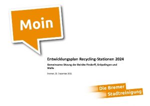 Entwicklungsplan RecyclingStationen 2024 Gemeinsame Sitzung der Beirte Findorff