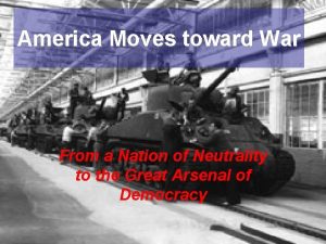 America Moves toward War From a Nation of