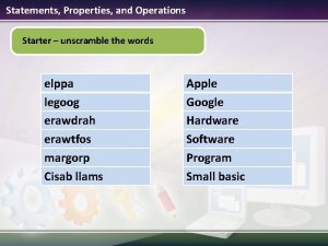 Statements Properties and Operations Starter unscramble the words
