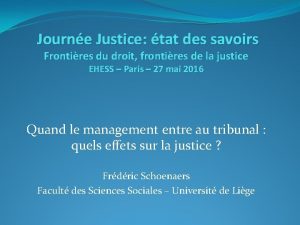 Journe Justice tat des savoirs Frontires du droit