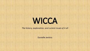 WICCA The history explanation and current issues of