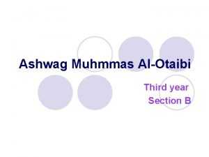 Ashwag Muhmmas AlOtaibi Third year Section B Culture