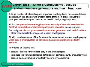 CHAPTER 6 Other cryptosystems pseudo IV 054 random