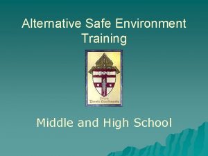 Alternative Safe Environment Training Middle and High School