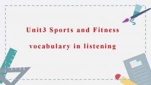 Unit 3 Sports and Fitness vocabulary in listening