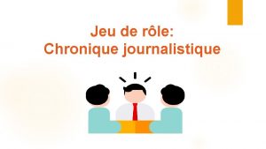 Jeu de rle Chronique journalistique Nous allons mener