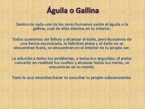 guila o Gallina Dentro de cada uno de