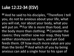 Luke 12:22-34 esv