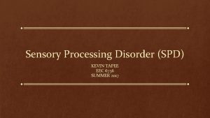 Sensory Processing Disorder SPD KEVIN TAPEE EEC 6756