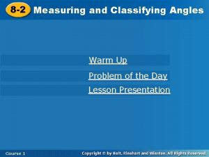 8 2 Measuringand and Classifying Angles Warm Up