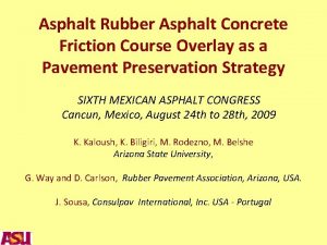 Asphalt Rubber Asphalt Concrete Friction Course Overlay as