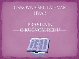 OSNOVNA KOLA HVAR PRAVILNIK O KUNOM REDU OPE