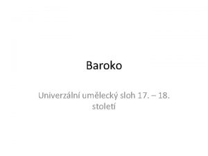 Baroko Univerzln umleck sloh 17 18 stolet umleck