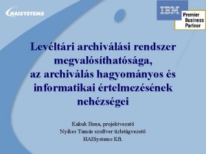 Levltri archivlsi rendszer megvalsthatsga az archivls hagyomnyos s