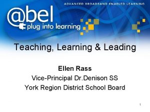 Teaching Learning Leading Ellen Rass VicePrincipal Dr Denison