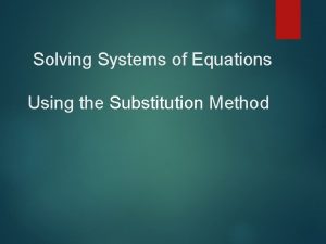 Solving Systems of Equations Using the Substitution Method