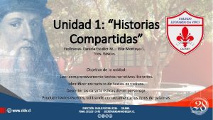 Unidad 1 Historias Compartidas Profesoras Daniela Escalier M