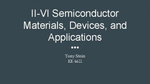 IIVI Semiconductor Materials Devices and Applications Tony Stein