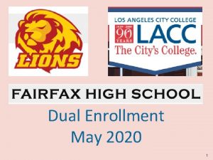 Dual Enrollment May 2020 1 Concurrent Enrollment Agenda