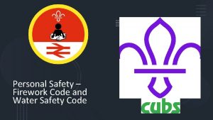 Personal Safety Firework Code and Water Safety Code