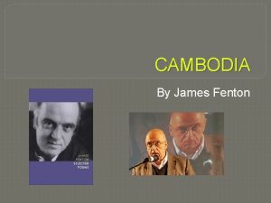 CAMBODIA By James Fenton War and Conflict Make