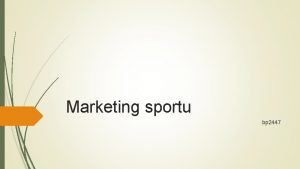Marketing sportu bp 2447 Segmentace proces rozdlen celkovho