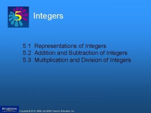 Integers 5 1 Representations of Integers 5 2