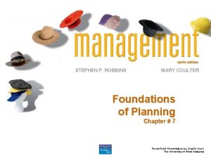 ninth edition STEPHEN P ROBBINS MARY COULTER Foundations