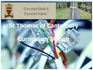 St Thomas of Canterbury Curriculum Design St Thomas