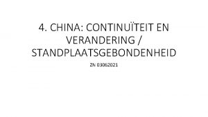 4 CHINA CONTINUTEIT EN VERANDERING STANDPLAATSGEBONDENHEID ZN 03062021