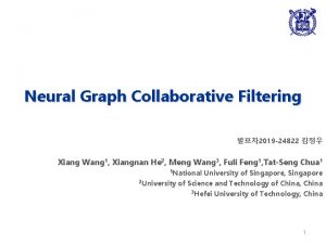 Neural Graph Collaborative Filtering 2019 24822 Xiang Wang