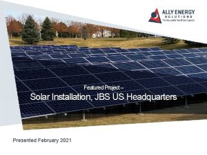 Featured Project Solar Installation JBS US Headquarters Presented