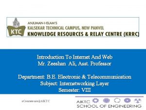 Introduction To Internet And Web Mr Zeeshan Ali