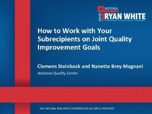 How to Work with Your Subrecipients on Joint