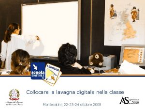 Collocare la lavagna digitale nella classe Montecatini 22