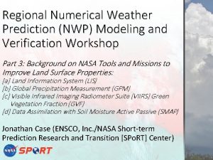Regional Numerical Weather Prediction NWP Modeling and Verification