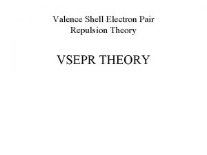 Valence Shell Electron Pair Repulsion Theory VSEPR THEORY