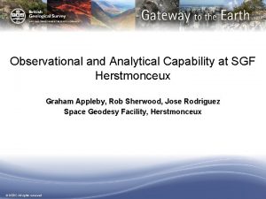 Observational and Analytical Capability at SGF Herstmonceux Graham