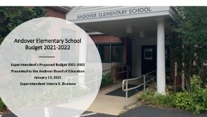 Andover Elementary School Budget 2021 2022 Superintendents Proposed