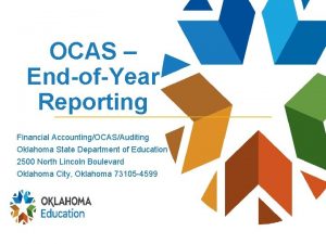 OCAS EndofYear Reporting Financial AccountingOCASAuditing Oklahoma State Department