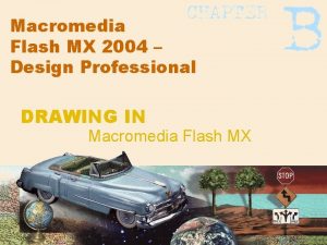 Macromedia Flash MX 2004 Design Professional DRAWING IN