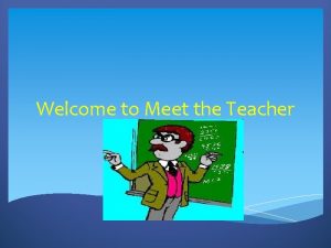 Welcome to Meet the Teacher Staff Miss Pinfield