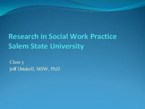 Research in Social Work Practice Salem State University