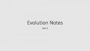 Evolution Notes Part II Natural Selection Natural selection