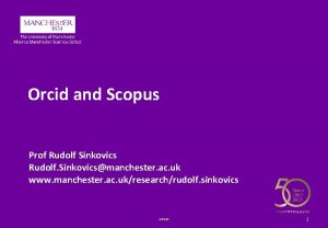 Orcid and Scopus Prof Rudolf Sinkovics Rudolf Sinkovicsmanchester